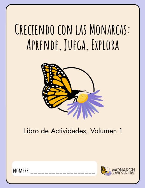 (ESPAÑOL): Growing With Monarchs: Learn, Play, Explore - Activity Book for Kids - Life Cycle Libro de actividades Creciendo con Monarcas: Ciclo de vida